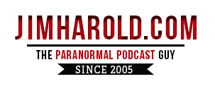 Jim Harold's website - The Paranormal Podcast Guy
